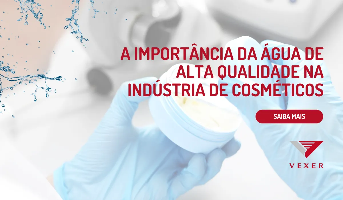 A Importância da Água de Alta Qualidade na Indústria de Cosméticos